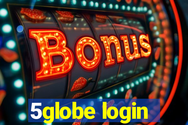 5globe login